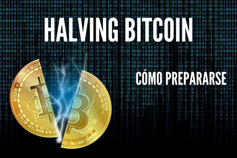 ¿Cómo me preparo para el Halving de Bitcoin?