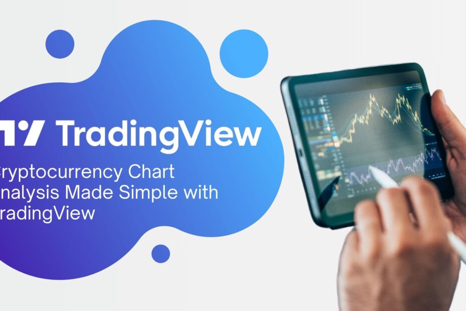 Cryptocurrency Chart Analysis Made Simple with TradingView
