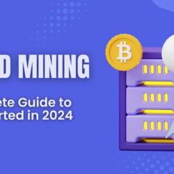 Complete Guide to Get Started in Cloud Mining in 2024