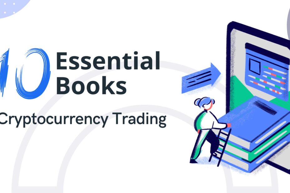 10 Essential Books on Cryptocurrency Trading