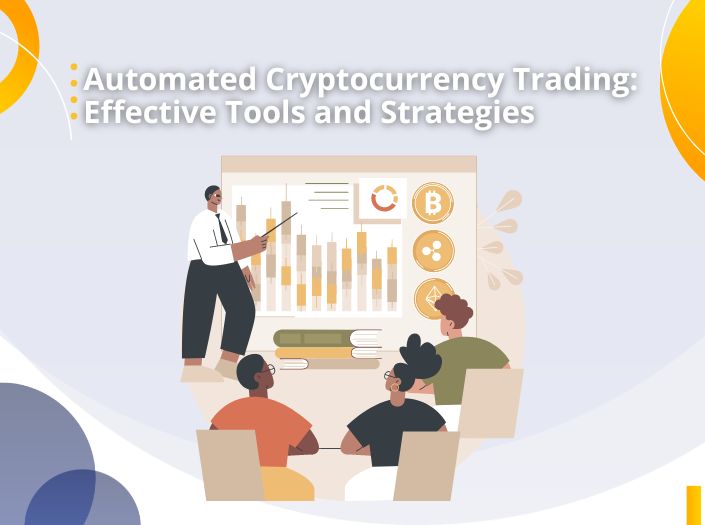 Automated Cryptocurrency Trading: Effective Tools and Strategies