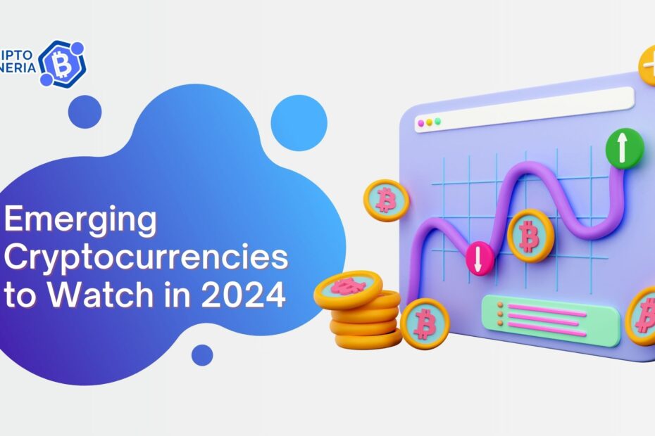 Emerging Cryptocurrencies to Watch in 2024