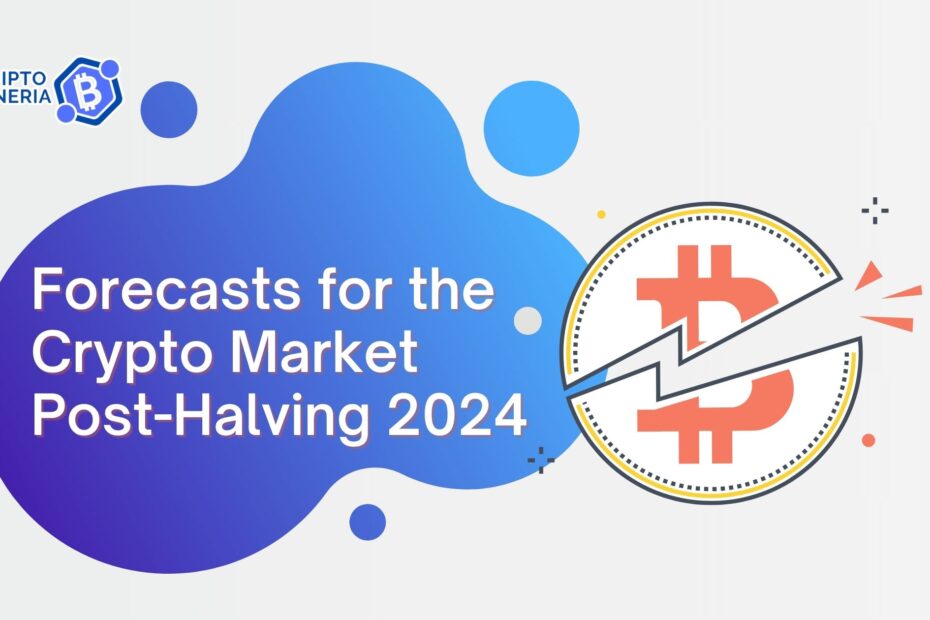 Forecasts for the Crypto Market Post-Halving 2024